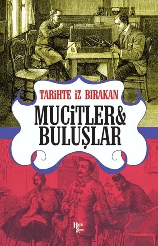 Tarihte İz Bırakan Mucitler ve Buluşlar – Rıza Süreyya – Halk Kitabevi kitap kapağı