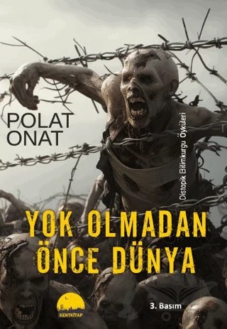 Yok Olmadan Önce Dünya – Polat Onat – Kent Kitap kitap kapağı