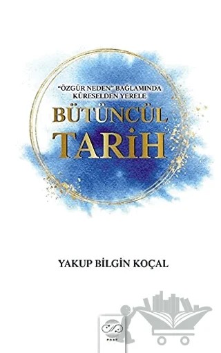 Bütüncül Tarih – Yakup Bilgin Koçal – Post Yayınevi kitap kapağı