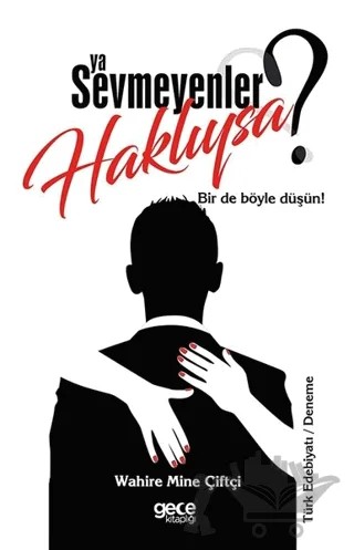 Ya Sevmeyenler Haklıysa? – Wahire Mine Çiftçi – Gece Kitaplığı kitap kapağı