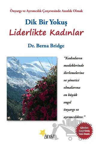 Dik Bir Yokuş - Liderlikte Kadınlar – Berna Bridge – Beyaz Yayınları kitap kapağı