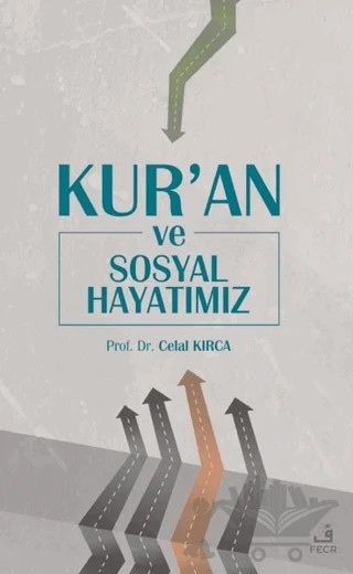 Kur'an ve Sosyal Hayatımız – Celal Kırca – Fecr Yayınları kitap kapağı