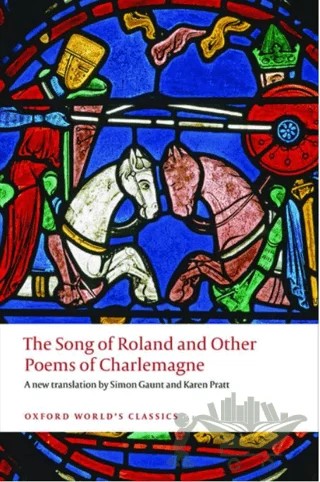 The Song Of Roland and Other Poems Of Charlemagne – Kolektif – Oxford University Press - Classics kitap kapağı