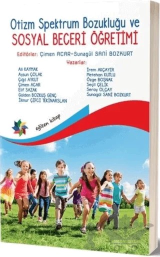Otizm Spektrum Bozukluğu ve Sosyal Beceri Öğretimi – Kolektif – Eğiten Kitap kitap kapağı