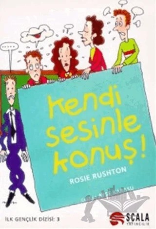 Kendi Sesinle Konuş! – Rosie Rushton – Scala Yayıncılık kitap kapağı