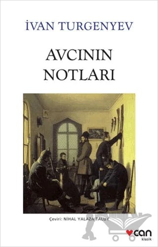 Avcının Notları – Ivan Sergeyevich Turgenev, Ivan Sergeyeviç Turgenyev – Can Yayınları kitap kapağı