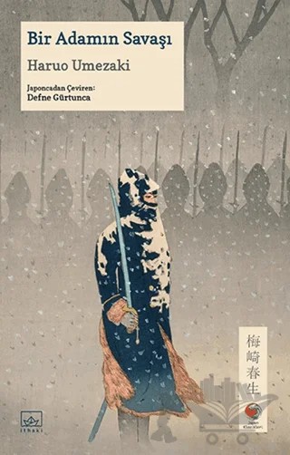 Bir Adamın Savaşı – Haruo Umezaki – İthaki Yayınları kitap kapağı