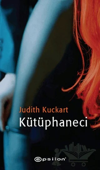 Kütüphaneci – Judith Kuckart – Epsilon Yayınevi kitap kapağı