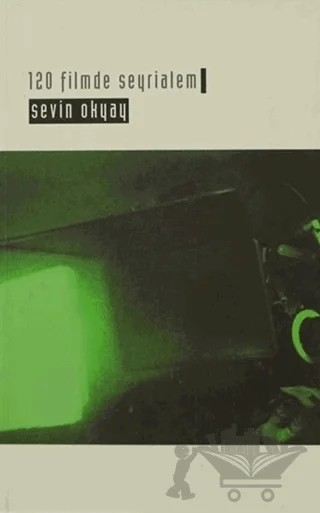 120 Filmde Seyrialem – Sevin Okyay – Phoenix Yayınevi kitap kapağı