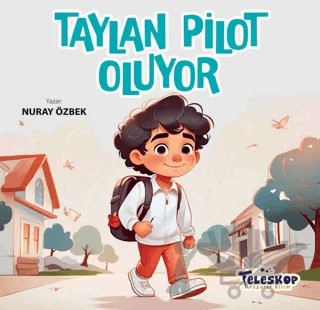 Taylan Pilot Oluyor – Nuray Özbek, Ahmet Altay – Teleskop Popüler Bilim kitap kapağı