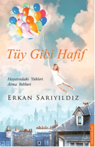 Tüy Gibi Hafif – Erkan Sarıyıldız – Destek Yayınları kitap kapağı