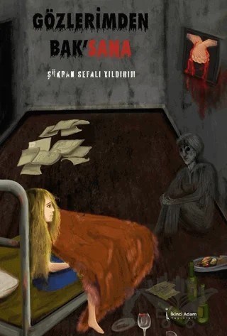 Gözlerimden Bak’sana – Şükran Şeftali Yıldırım – İkinci Adam Yayınları kitap kapağı
