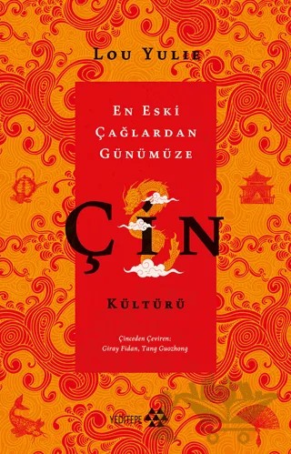 Çin Kültürü - En Eski Çağlardan Günümüze – Lou Yulie – Yeditepe Yayınevi kitap kapağı