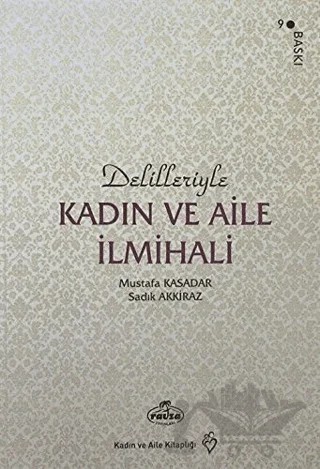 Delilleriyle Kadın ve Aile İlmihali (Karton Kapak, 2. Hamur) – Mustafa Kasadar, Sadık Akkiraz – Ravza Yayınları kitap kapağı