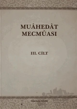 Muahedat Mecmuası 3.Cilt – Kolektif – Türk Tarih Kurumu Yayınları kitap kapağı