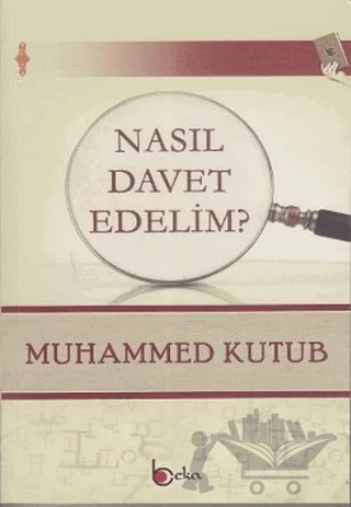 Nasıl Davet Edelim? – Muhammed Ali Kutub – Beka Yayınları kitap kapağı