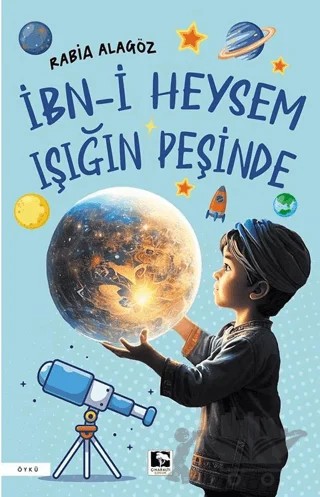 İbn-i Heysem Işığın Peşinde – Rabia Alagöz – Çınaraltı Yayınları kitap kapağı