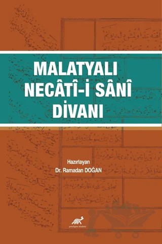 Malatyalı Necâtî-i Sânî Divanı – Ramadan Doğan – Paradigma Akademi Yayınları kitap kapağı