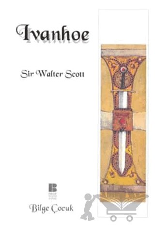 Ivanhoe – Walter Scott – Bilge Kültür Sanat kitap kapağı