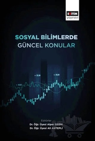 Sosyal Bilimlerde Güncel Konular – Ali Antepli, Alper Gedik – Eğitim Yayınevi - Bilimsel Eserler kitap kapağı