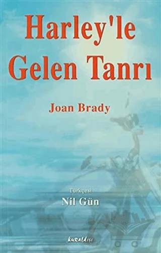 Harley’le Gelen Tanrı – Joan Brady – Kuraldışı Yayınevi kitap kapağı