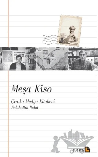 Meşa Kîso/ Çîroka Medya Kitabevi – Selahattin Bulut – Avesta Yayınları kitap kapağı