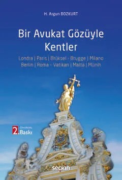 Bir Avukat Gözüyle Kentler – H. Argun Bozkurt – Seçkin Yayıncılık kitap kapağı