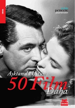 Aşktan da Üstün 50 Film Daha – Kolektif – Kırmızı Kedi Yayınevi kitap kapağı