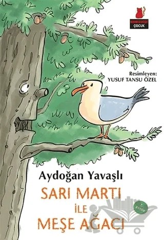 Sarı Martı İle Meşe Ağacı – Aydoğan Yavaşlı – Kırmızı Kedi Çocuk kitap kapağı