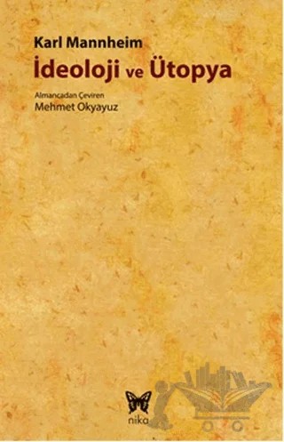İdeoloji ve Ütopya – Karl Mannheim – Nika Yayınevi kitap kapağı
