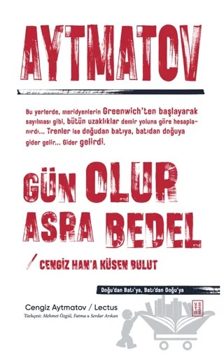 Gün Olur Asra Bedel & Cengiz Han’a Küsen Bulut – Cengiz Aytmatov – Ketebe Yayınları kitap kapağı