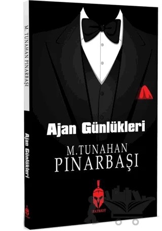 Ajan Günlükleri – M. Tunahan Pınarbaşı – Patriot Yayınları kitap kapağı