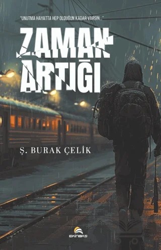 Zaman Artığı – Ş. Burak Çelik – Ekinoks Yayın Grubu kitap kapağı
