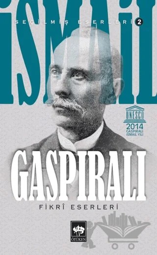 İsmail Gaspıralı Seçilmiş Eserleri 2 - Fikri Eserleri – İsmail Gaspıralı – Ötüken Neşriyat kitap kapağı