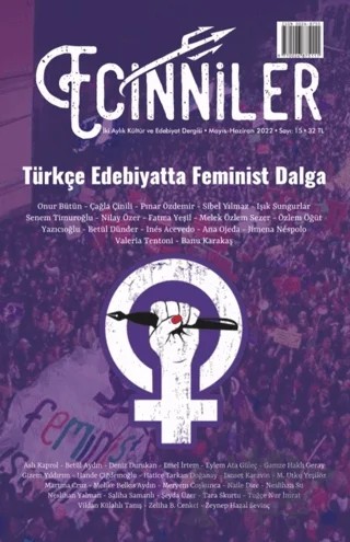Ecinniler: İki Aylık Kültür ve Edebiyat Dergisi Sayı: 15 Türkçe Edebiyatta Feminist Dalga Mayıs - Haziran 2022 – Sardes Yayınları kitap kapağı