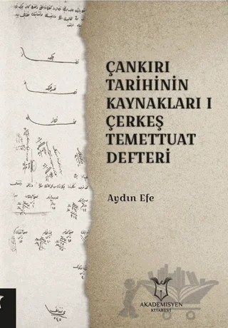 Çankırı Tarihinin Kaynakları 1 - Çerkeş Temettuat Deffteri – Aydın Efe – Akademisyen Kitabevi kitap kapağı