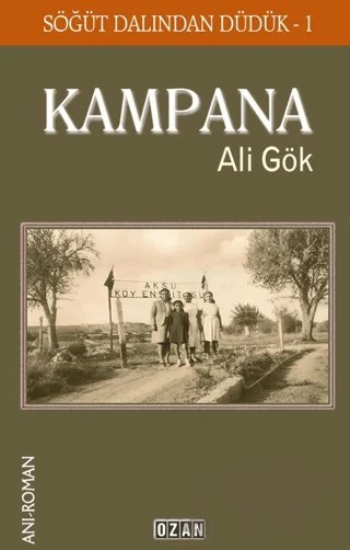 Kampana - Söğüt Dalından Düdük 1 – Ali Gök – Ozan Yayıncılık kitap kapağı