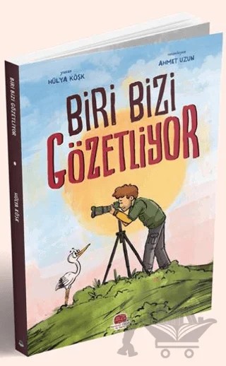 Biri Bizi Gözetliyor – Hülya Köşk – Karavan Çocuk Yayınları kitap kapağı