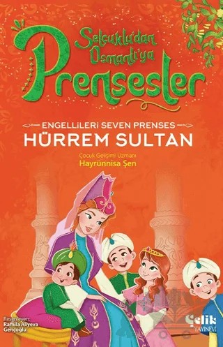 Engellileri Seven Prenses - Hürrem Sultan – Hayrünnisa Şen – Çelik Yayınevi kitap kapağı