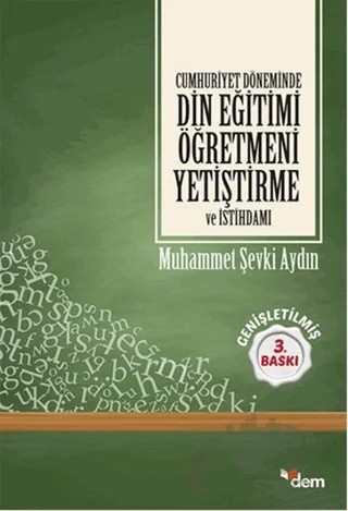 Cumhuriyet Döneminde Din Eğitimi Öğretmeni – M. Şevki Aydın – Dem Yayınları kitap kapağı