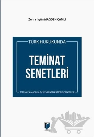 Türk Hukukunda Teminat Senetleri – Zehra İlgün Mağden Çamlı – Adalet Yayınevi kitap kapağı