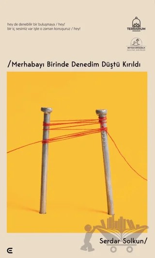 Merhabayı Birinde Denedim Düştü Kırıldı – Serdar Solkun – Epona Kitap kitap kapağı