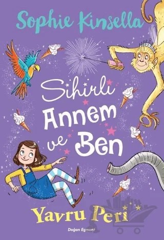 Sihirli Annem ve Ben 2 - Yavru Peri – Sophie Kinsella – Doğan Egmont Yayıncılık kitap kapağı
