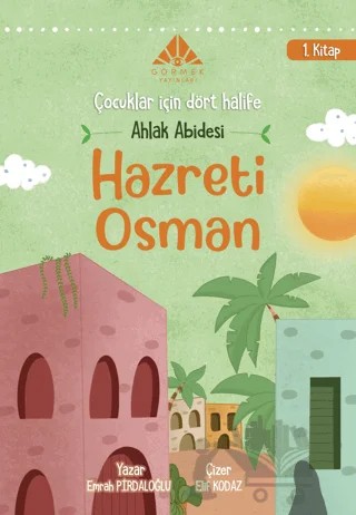 Ahlak Abidesi Hz Osman (1. Kitap) – Emrah Pirdaloğlu – Görmek Yayınları kitap kapağı