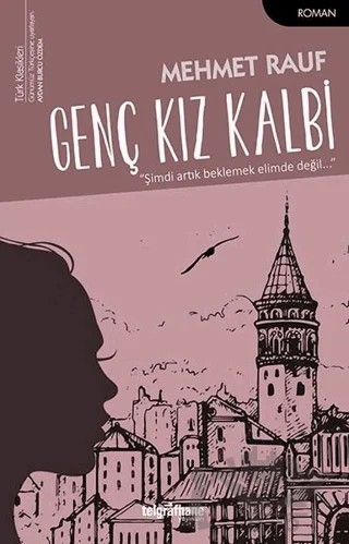 Genç Kız Kalbi – Mehmet Rauf – Telgrafhane Yayınları kitap kapağı