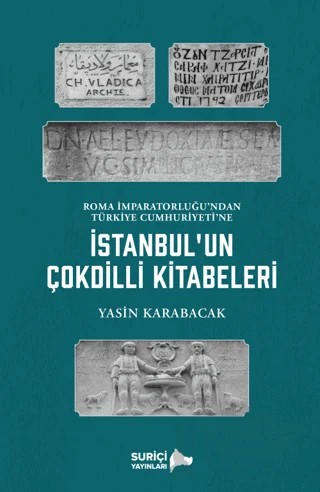 İstanbul’un Çok Dilli Kitabeleri – Yasin Karabacak – Suriçi Yayınları kitap kapağı