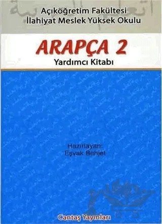 Açıköğretim İçin Arapça 2 Yardımcı Kitabı – Eşvak Behjet – Cantaş Yayınları kitap kapağı