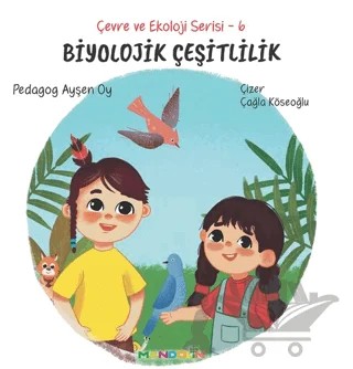 Çevre ve Ekoloji Serisi 6 - Biyolojik Çeşitlilik – Ayşen Oy – Mandolin Yayınları kitap kapağı