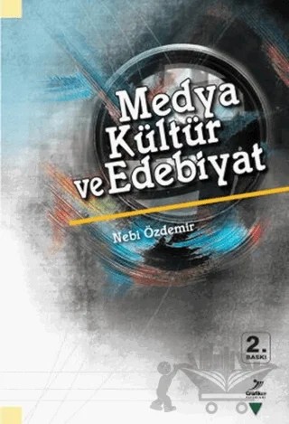 Medya Kültür ve Edebiyat – Nebi Özdemir – Grafiker Yayınları kitap kapağı