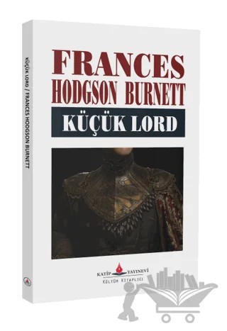 Küçük Lord – Frances Hodgson Burnett – Katip Yayınları kitap kapağı